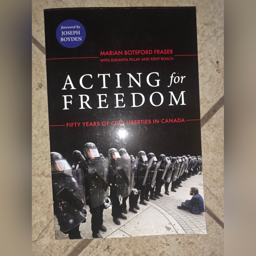 Acting for Freedom: Fifty Years of Civil Liberties in Canada